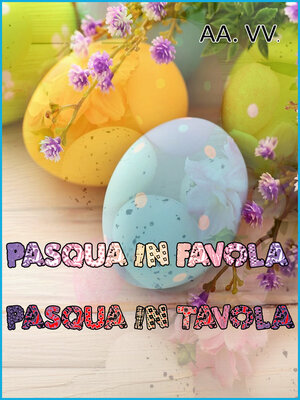 cover image of Pasqua in favola, Pasqua in tavola